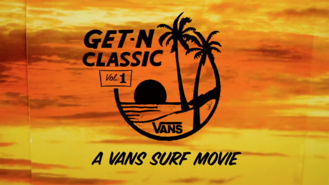 Vol.1 | Get-N Classic | VANS | NobodySurf