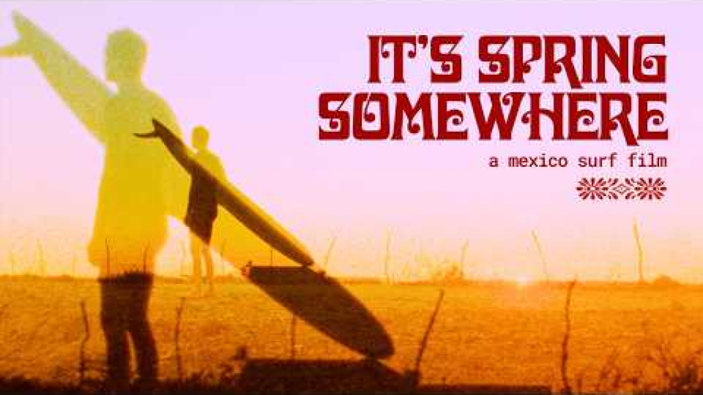 It's Spring Somewhere | A Mexico Surf Film | NobodySurf